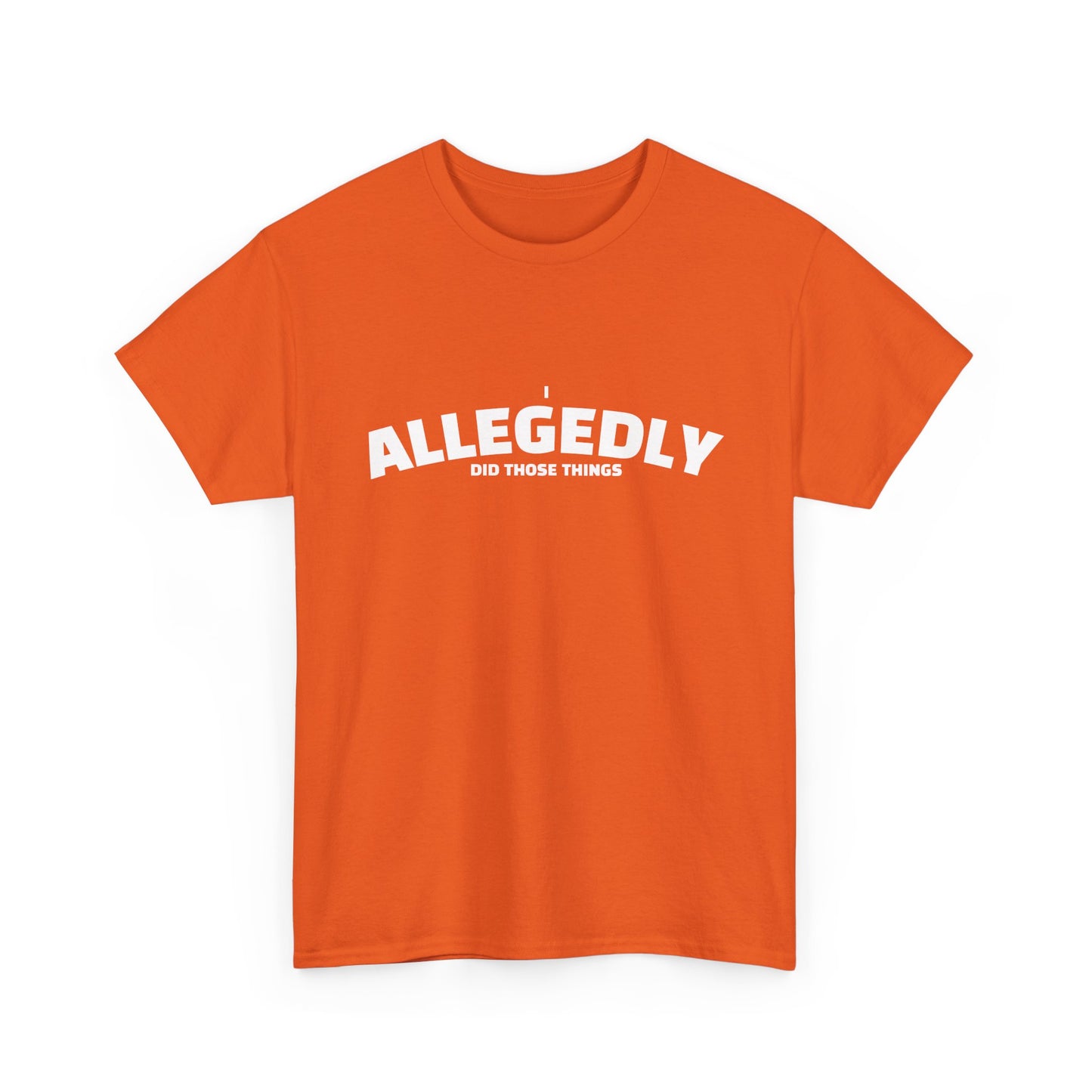 Allegedly Shirt