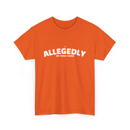 Allegedly Shirt
