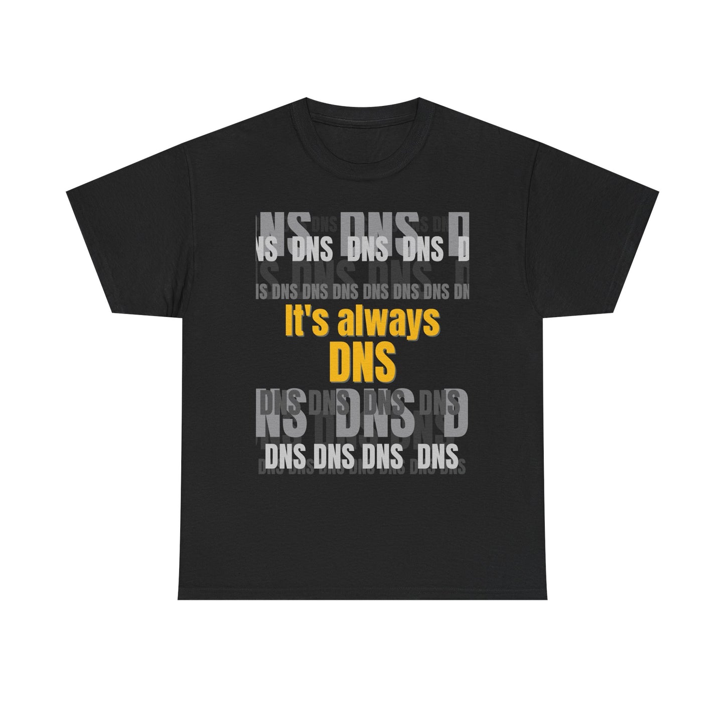 It's Always DNS Shirt