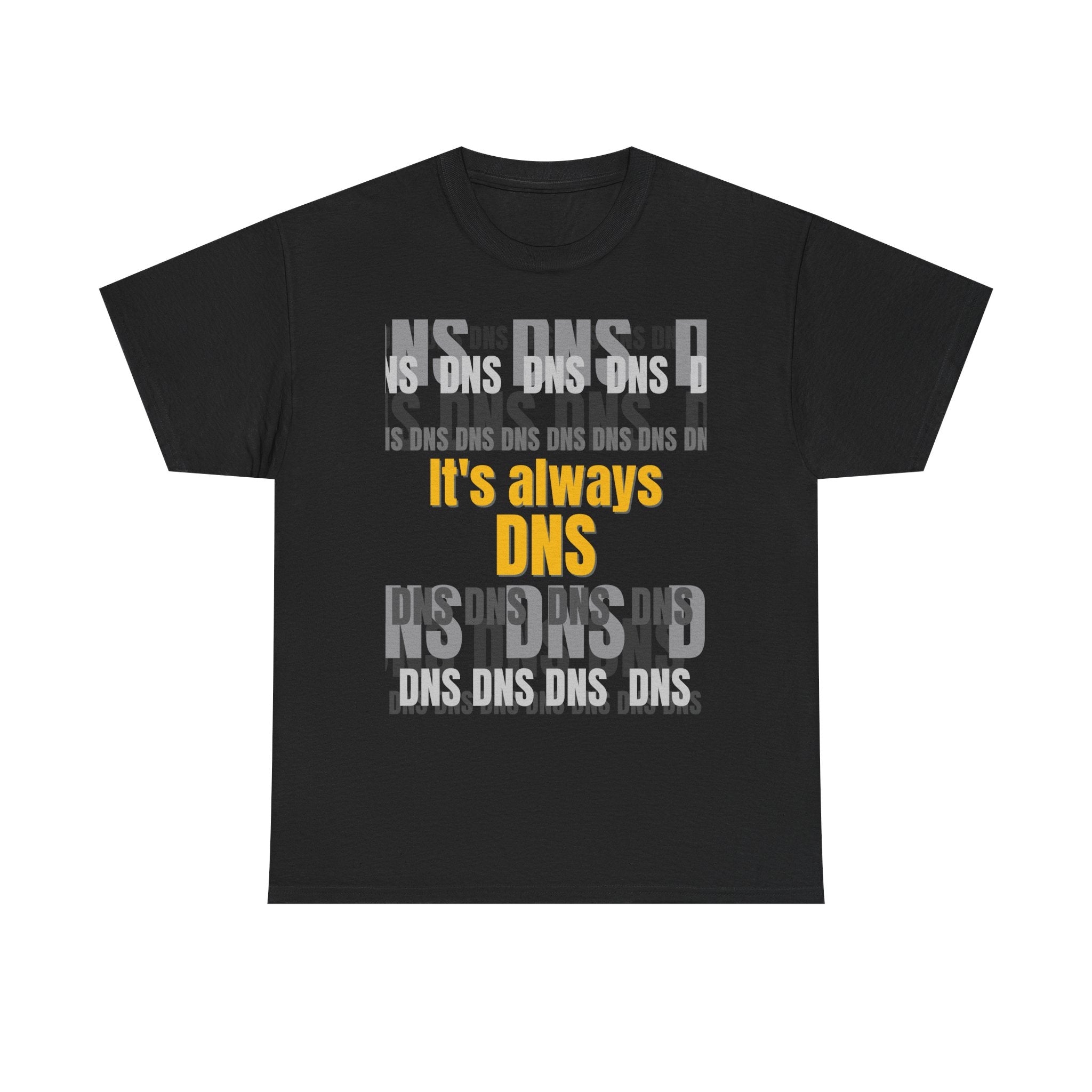 It's Always DNS Shirt