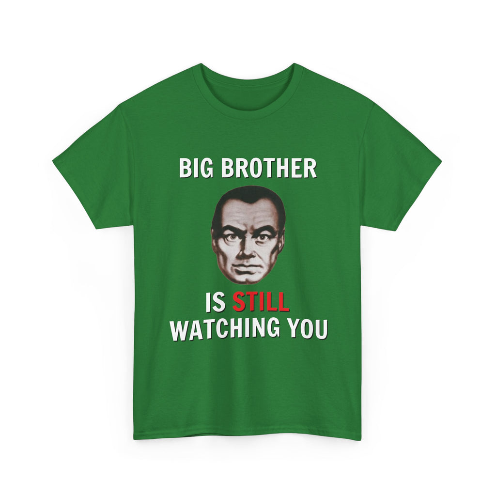 Big Brother Is Still Watching You Shirt