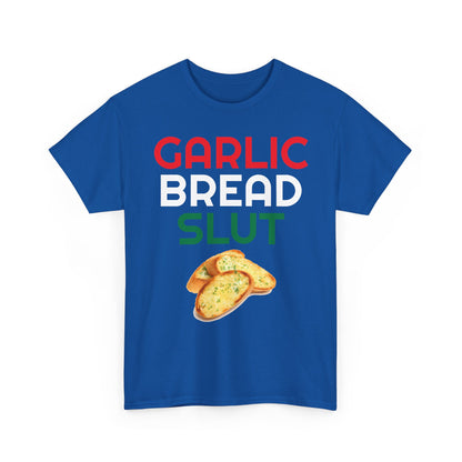 Garlic Bread Slut Shirt