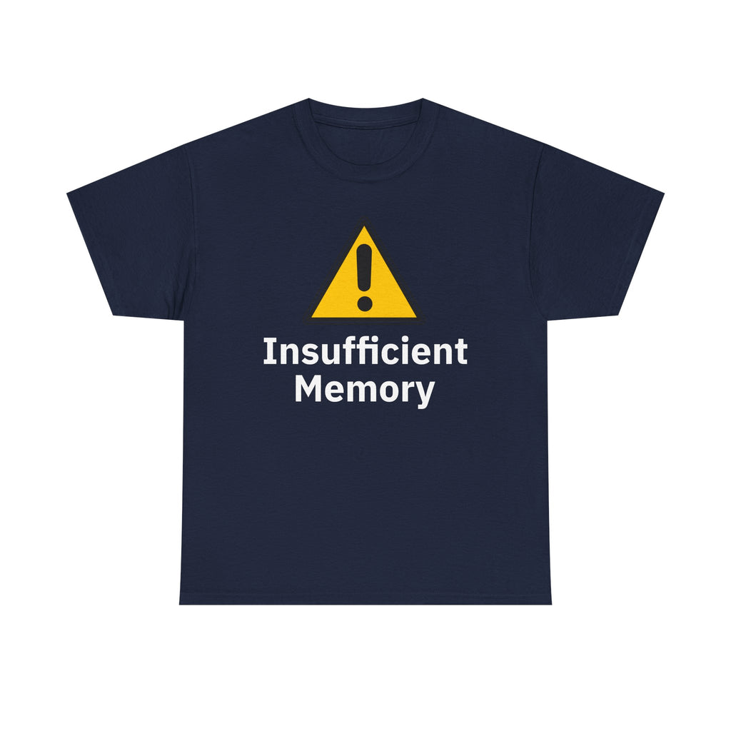 Insufficient Memory Shirt