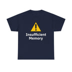 Insufficient Memory Shirt
