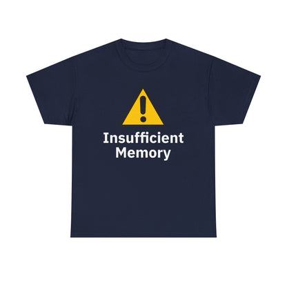 Insufficient Memory Shirt