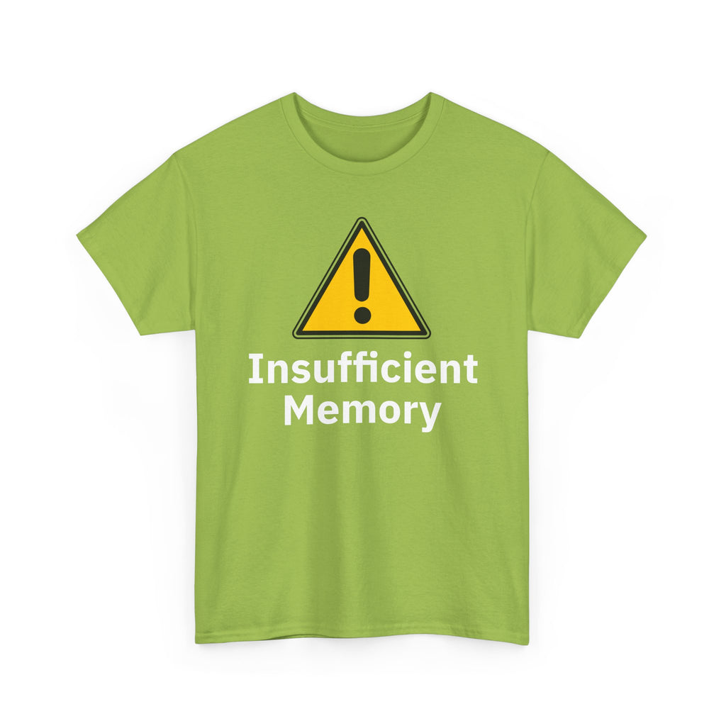 Insufficient Memory Shirt