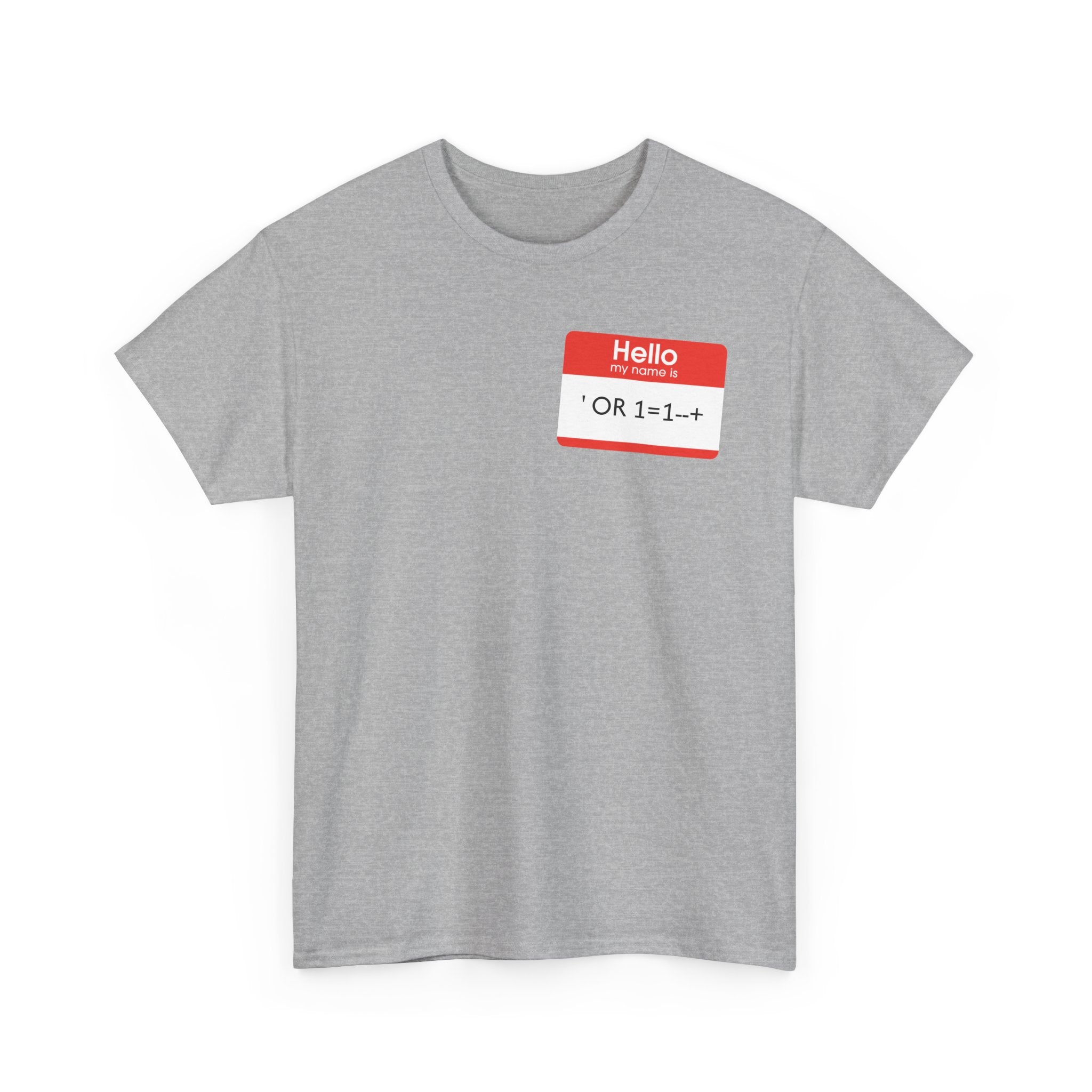 Hello My Name Is SQL Injection Shirt