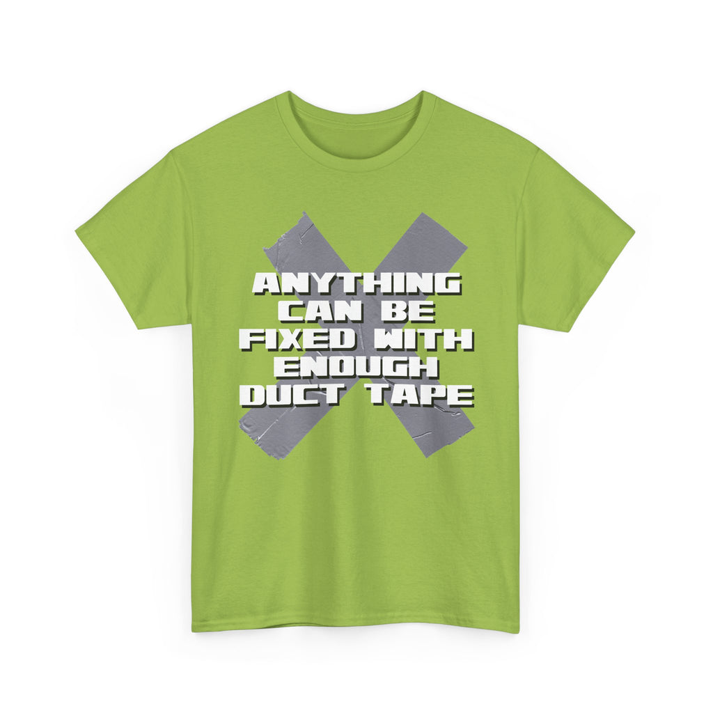 Anything Can Be Fixed With Duct Tape Shirt