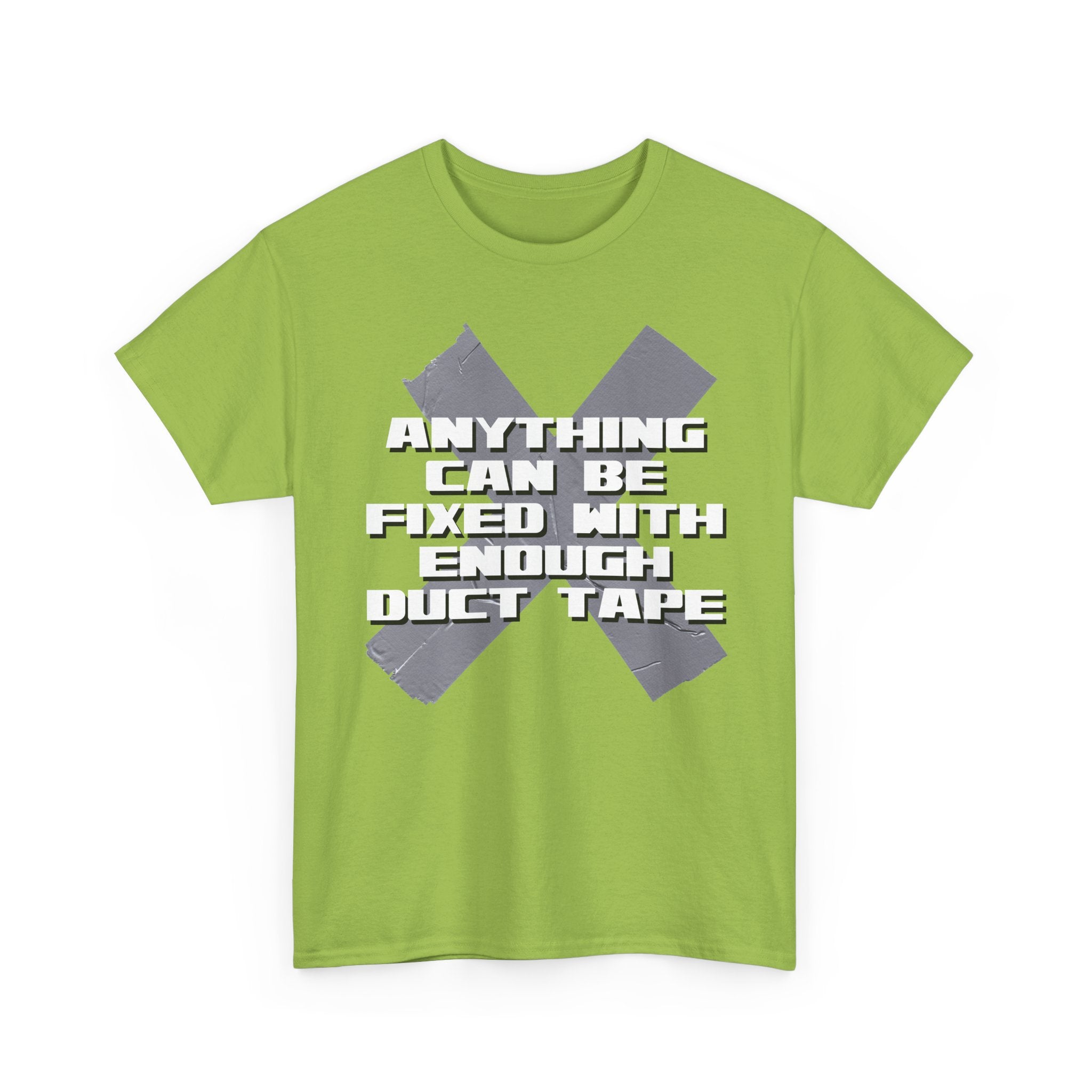 Anything Can Be Fixed With Duct Tape Shirt