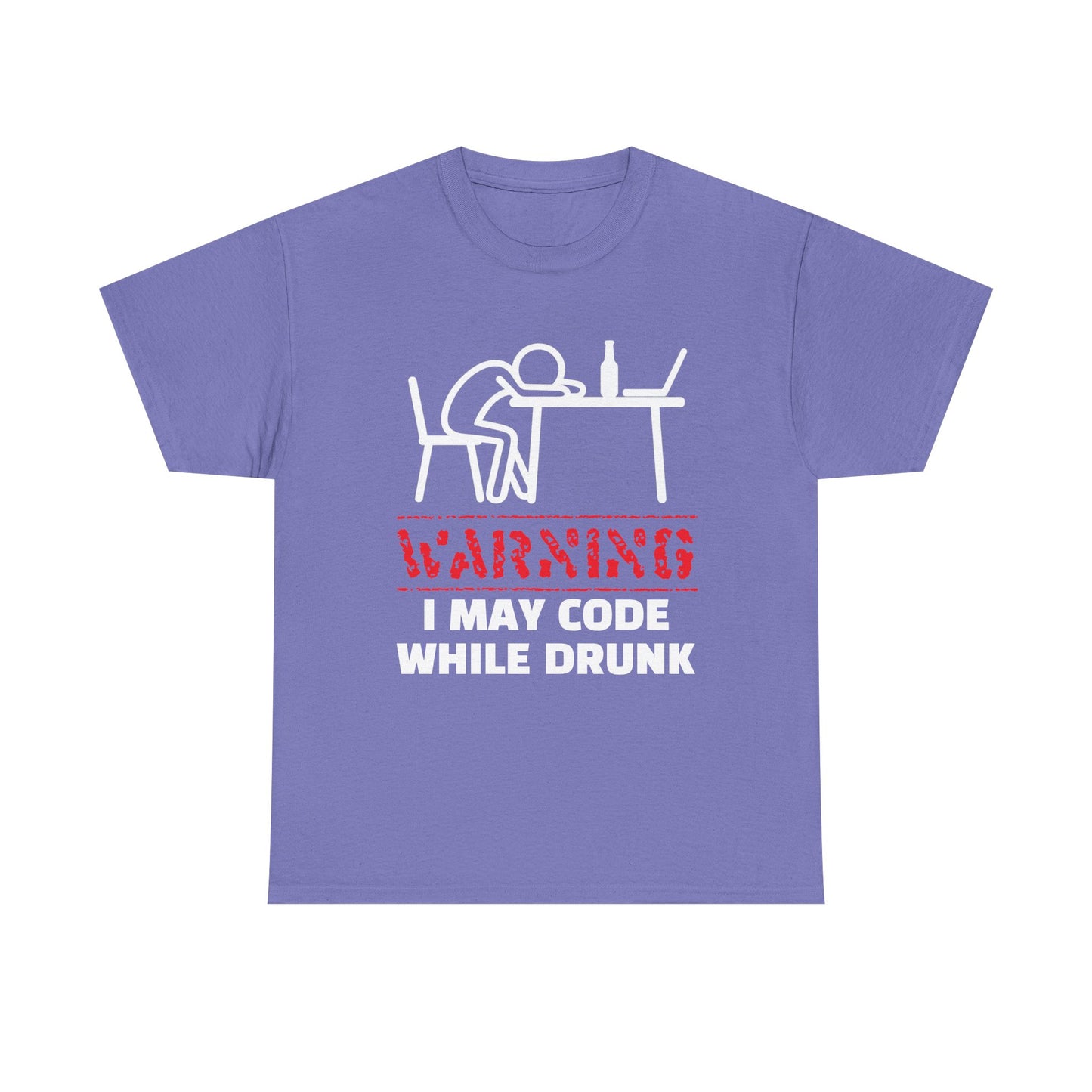 Warning I May Code While Drunk Shirt