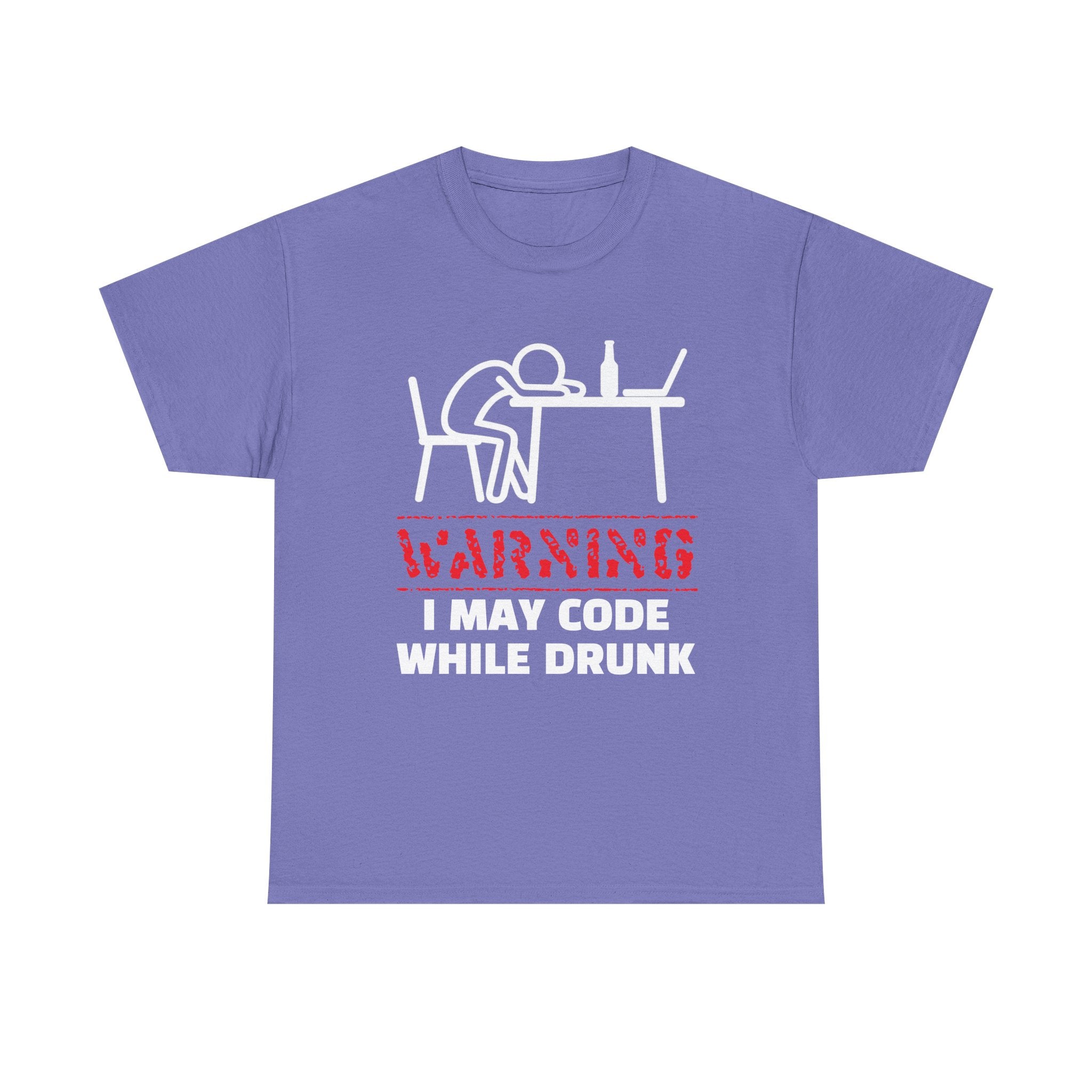Warning I May Code While Drunk Shirt