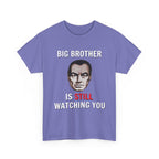 Big Brother Is Still Watching You Shirt