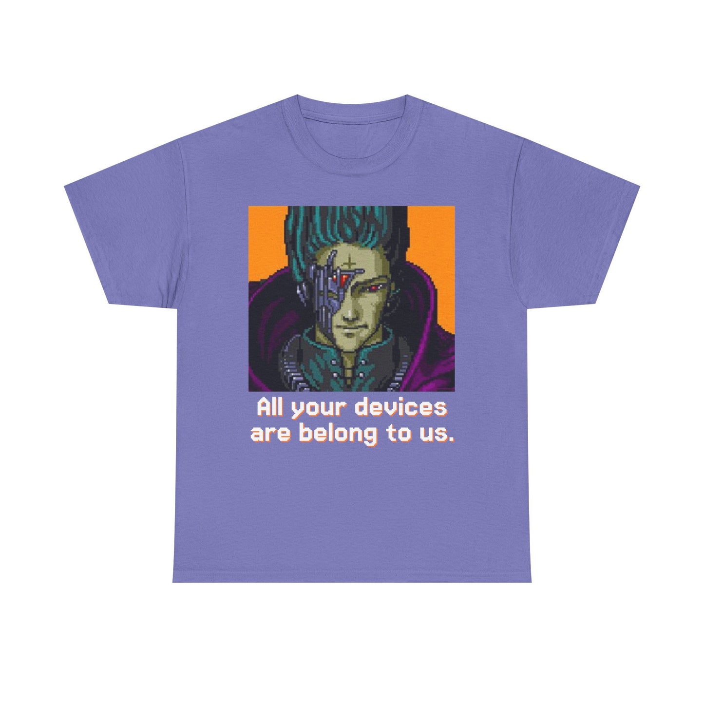 All Your Devices Are Belong To Us Shirt