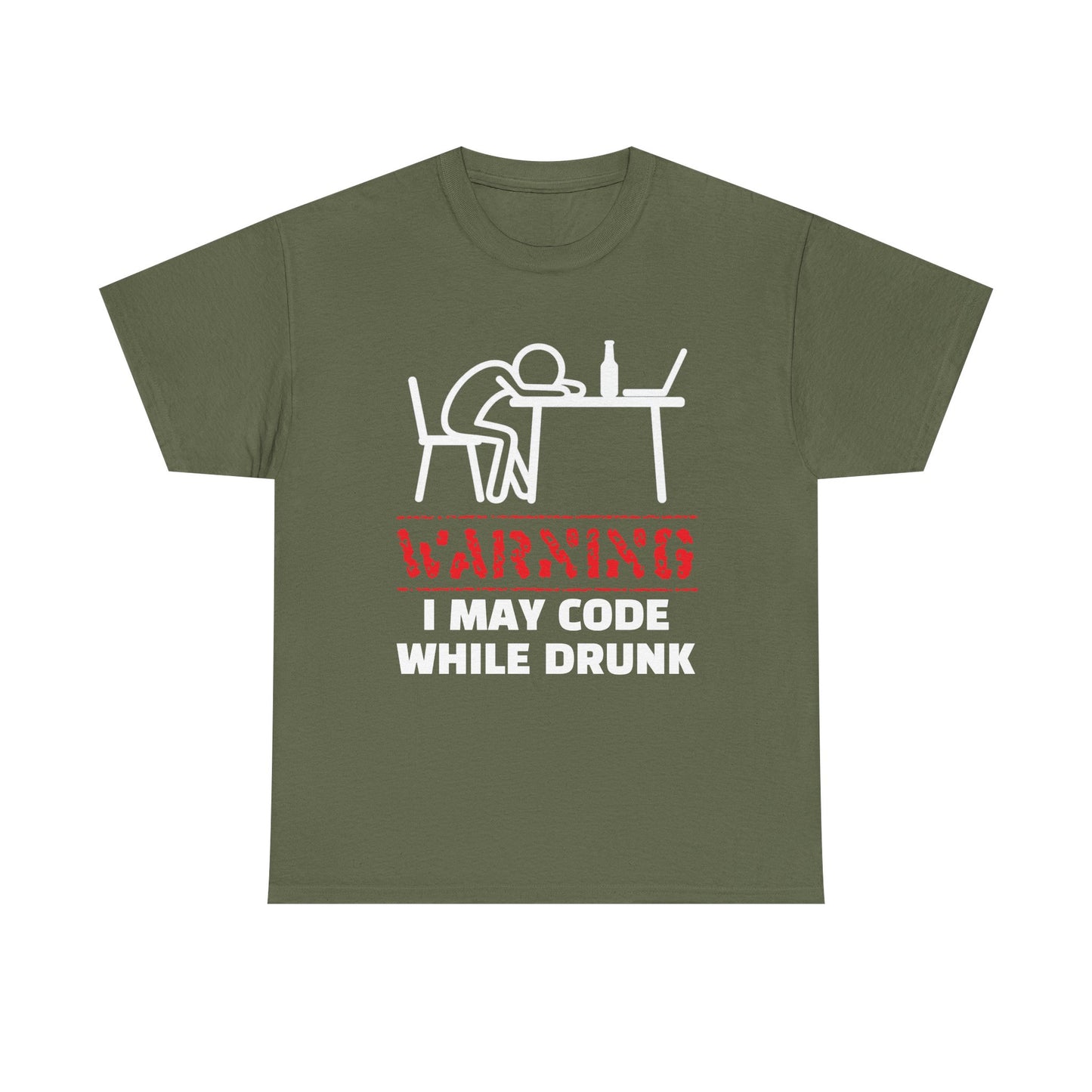 Warning I May Code While Drunk Shirt