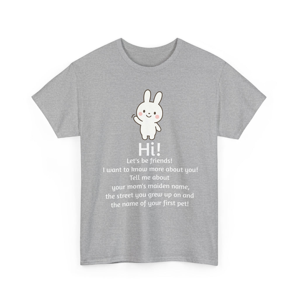 Security Bunny - Tell me more Shirt