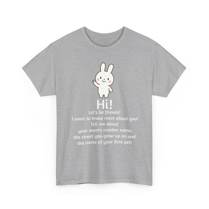 Security Bunny - Tell me more Shirt