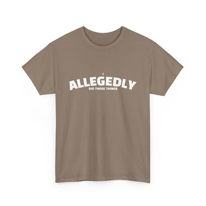 Allegedly Shirt