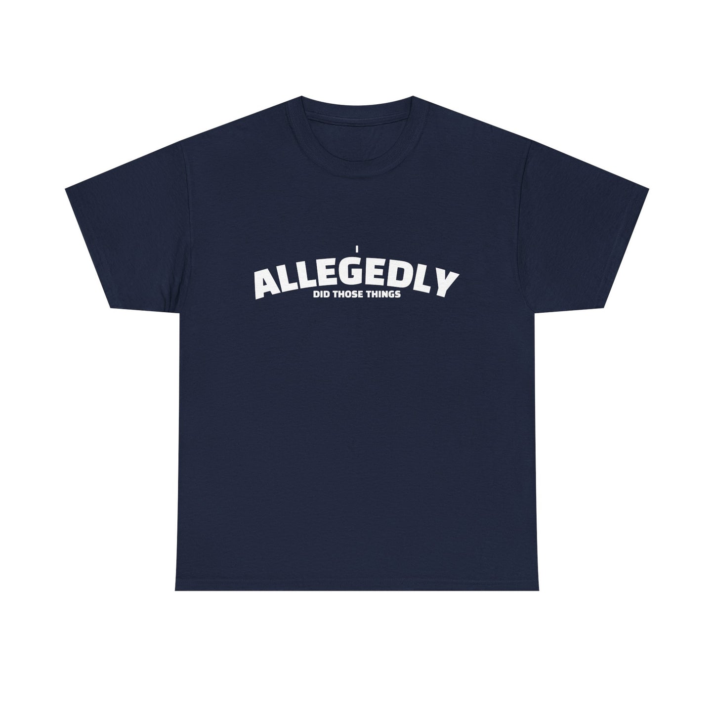 Allegedly Shirt
