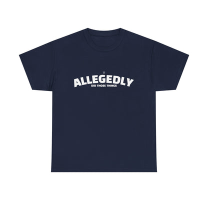Allegedly Shirt