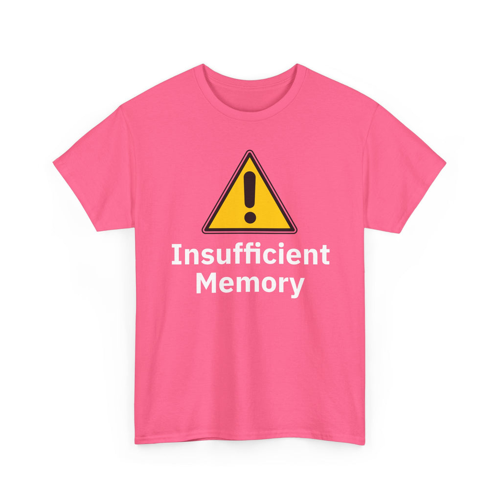 Insufficient Memory Shirt