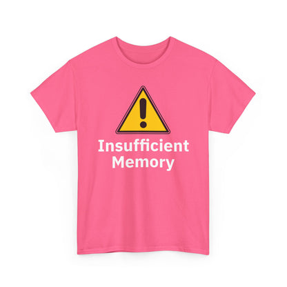 Insufficient Memory Shirt