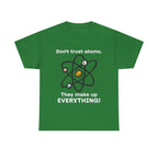 Don't Trust Atoms! Shirt