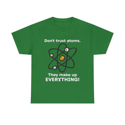 Don't Trust Atoms! Shirt