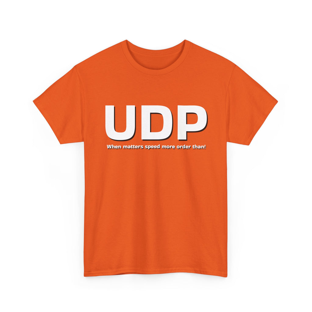 UDP: When matters speed more order than! Shirt
