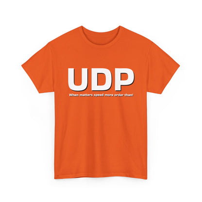 UDP: When matters speed more order than! Shirt