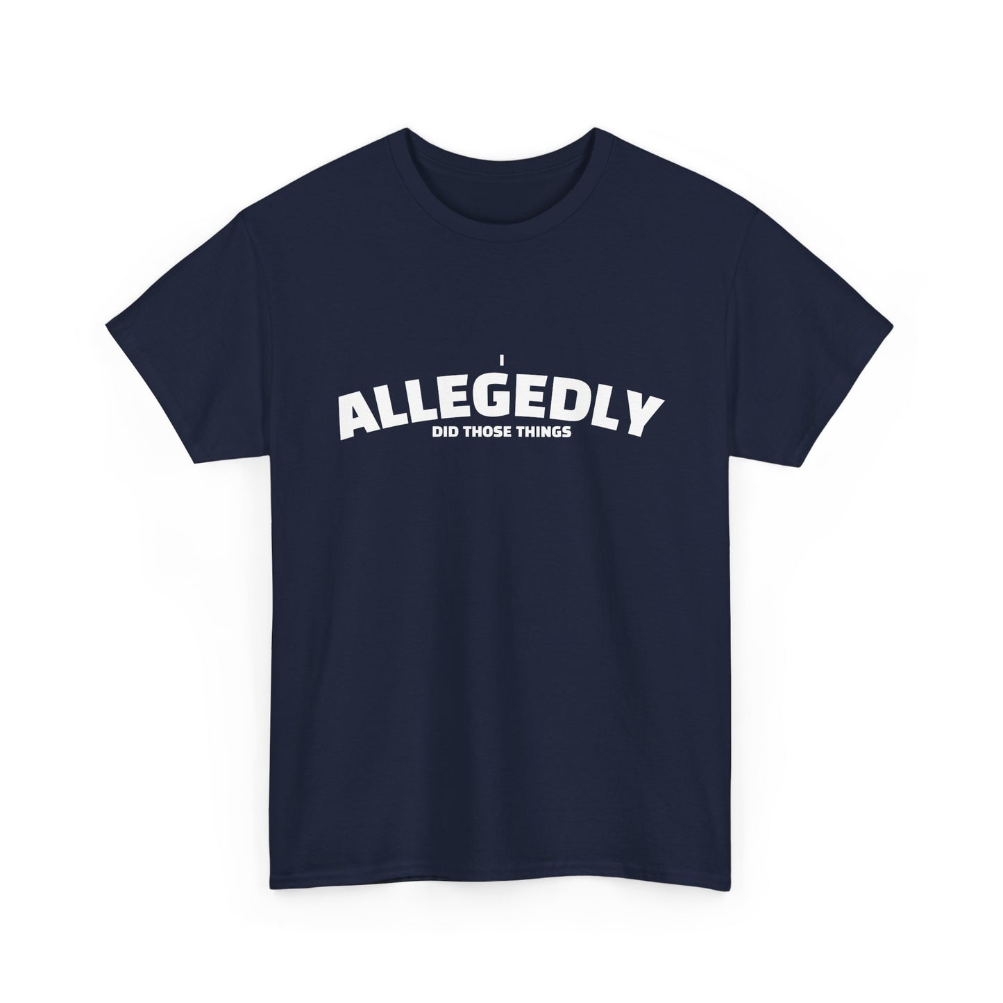 Allegedly Shirt