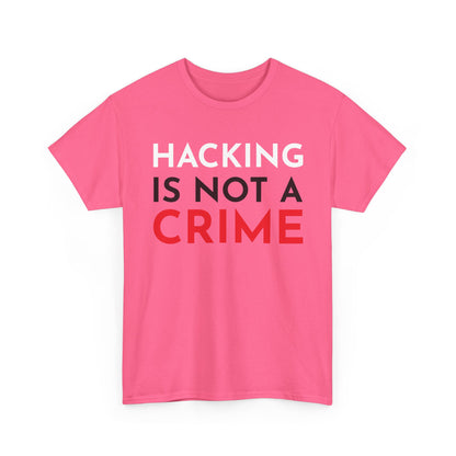 Hacking Is Not A Crime Shirt