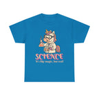 Science It's Like Magic But Real Shirt