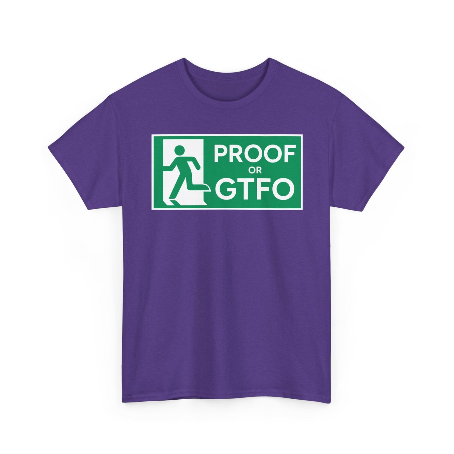 Proof Or GTFO Shirt